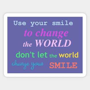 Use your smile Magnet
